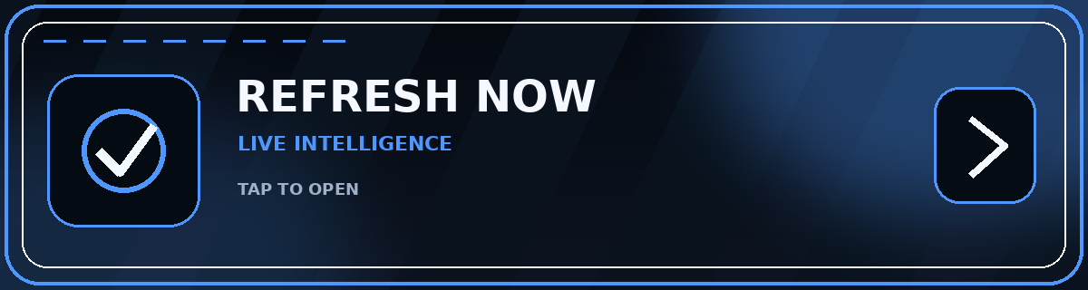 REFRESH NOW — Live Intelligence